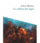La collina dei sogni | Arthur Machen